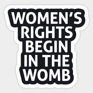 Women S Rights Begin In The Womb Wife Sticker